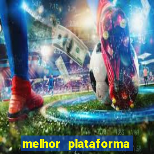 melhor plataforma de cassino online